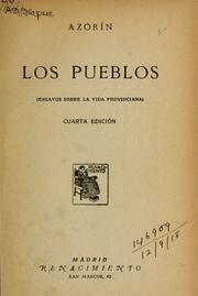 Cover of: Los pueblos, ensayos sobre la vida provinciana by Azorín