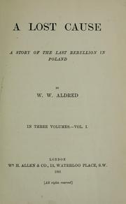 Cover of: A lost cause by W. W. Aldred