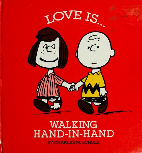 Love Is Walking Hand-in-Hand by Charles M. Schulz