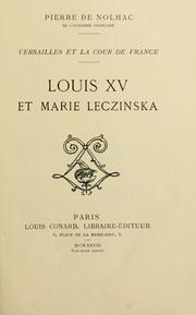 Cover of: Louis XV et Marie Leczniska. by Pierre de Nolhac