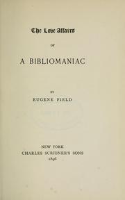 Cover of: The love affairs of a bibliomaniac
