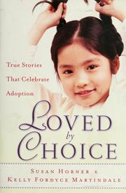 Cover of: Loved by choice by Susan E. Horner