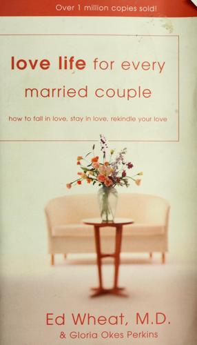 Love life for every married couple by Ed Wheat
