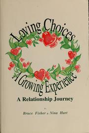 Cover of: Loving choices, a growing experience by Bruce Fisher