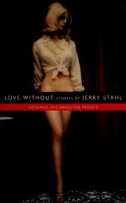 Love without by Jerry Stahl