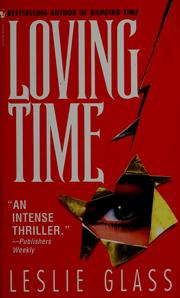 Cover of: Loving time by Leslie Glass