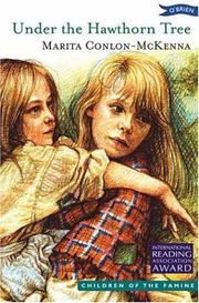 Cover of: Under The Hawthorne Tree (Children of the Famine) (Children of the Famine) by Marita Conlon-McKenna