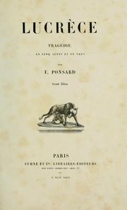 Cover of: Lucrèce: tragédie en cinq actes en vers