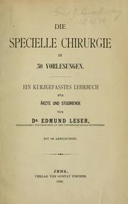 Cover of: Die specielle Chirurgie in 50 Vorlesnngen by Edmund Leser