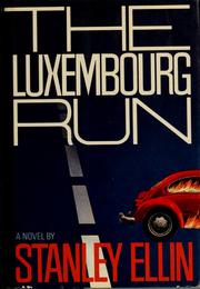 Cover of: The Luxembourg run by Stanley Ellin