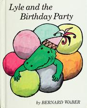 Cover of: Lyle and the birthday party by Bernard Waber