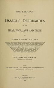 Cover of: The etiology of osseous deformities of the head, face, jaws and teeth