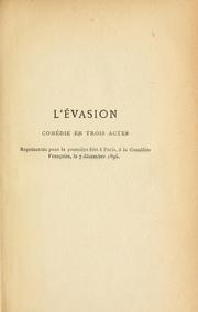 Cover of: L' évasion: comédie en trois actes.