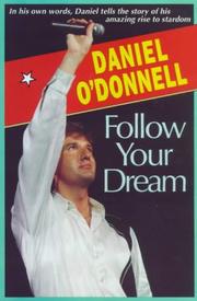 Follow Your Dream by Daniel O'Donnell