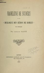 Cover of: Madeleine de Scudéry et le "Dialogue des héros de roman" de Boileau. by Armand Gasté