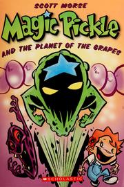 Cover of: Magic Pickle and the planet of the grapes: a Graphix illustrated chapter book