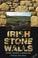 Cover of: Irish stone walls