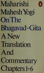 Cover of: Maharishi Mahesh Yogi on the Bhagavad-gita: a new translation and commentary with Sanskrit text. Chapters 1 to 6.