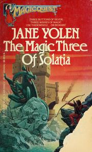 Cover of: The magic three of Solatia by Jane Yolen
