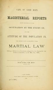 Cover of: Magisterial reports having reference to the occupation by the enemy of: and the attitude of the population in, the districts now or recently under martial law.