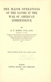 Cover of: The major operations of the navies in the war of American independence by Alfred Thayer Mahan