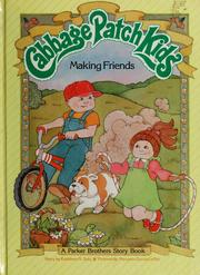 Cover of: Making friends: Cabbage Patch Kids.
