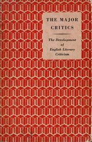 Cover of: The major critics: the development of English literary criticism