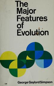 The major features of evolution by George Gaylord Simpson