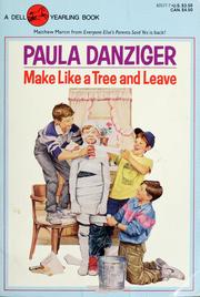 Make Like a Tree and Leave by Paula Danziger