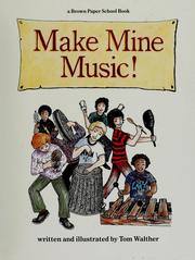 Cover of: Make mine music! by Tom Walther