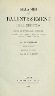 Cover of: Maladies par ralentissement de la nutrition: cours de pathologie générale professé a la Faculté de médecine de Paris pendant l'année 1879-1880