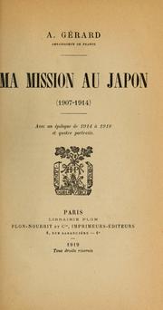 Cover of: Ma mission au Japon (1907-1914) by Auguste Gérard