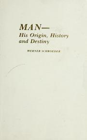Cover of: Man, his origin, history and destiny