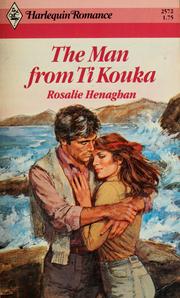 Cover of: The man from Ti Kouka by Rosalie Henaghan