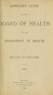 Cover of: Sanitary code of the Board of Health of the Department of Health of the City of New York