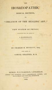 Cover of: The homoeopathic medical doctrine, or, "Organon of the healing art" by Samuel Hahnemann