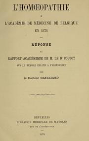 Cover of: L'homoeopathie à l'Académie de Médecine de Belgique en 1878: réponse au rapport académique de M. le dr. Cousot sur le mémoire relatif à l'arsénicisme