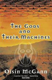 Cover of: Gods and Their Machines, The by Oisin McGann