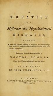 Cover of: A treatise on hysterical and hypochondriacal diseases: in which a new and rational theory is proposed, and a ... cure recommended ...