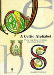 Cover of: A Celtic alphabet from the Book of Kells and other sources
