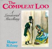 Cover of: Compleat Loo a Lavatorial Miscellany