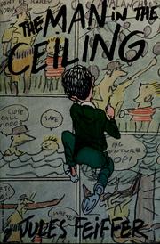 Cover of: The man in the ceiling by Jules Feiffer