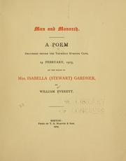 Cover of: Man and monarch.: A poem delivered before the Thursday eveing club, 19 February, 1903, at the house of Mrs. Isabella (Stewart) Garner