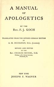 Cover of: A manual of apologetics by Koch, Franz Xavier Jos., 1858-, Anna Maud Buchanan, Charles Paul Bruehl, Franz Xavier Jos Koch