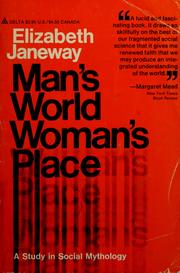 Cover of: Man's world, woman's place by Elizabeth Janeway
