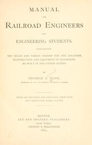 Cover of: Manual for railroad engineers and engineering students: containing the rules and tables needed for the location, construction, and equipment of railroads as built in the United States
