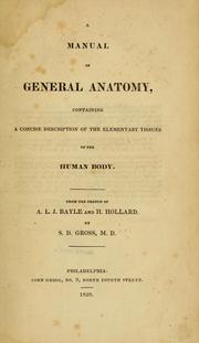 Cover of: A manual of general anatomy by Antoine Laurent Jessé Bayle, Antoine Laurent Jessé Bayle