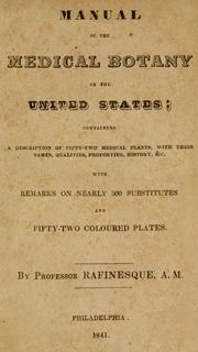 Cover of: Manual of the medical botany of the United States / by Rafinesque, A.M.