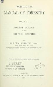 Cover of: Schlich's manual of forestry: Volume I: forest policy in the British Empire