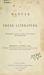 Cover of: A manual of Greek literature: from the earliest authentic periods to the close of the Byzantine era
